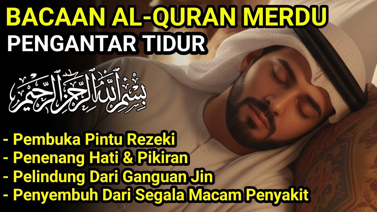 Bacaan Al Quran Pengantar Tidur Surah Al Waqiah Merdu Penenang Hati & Pikiran