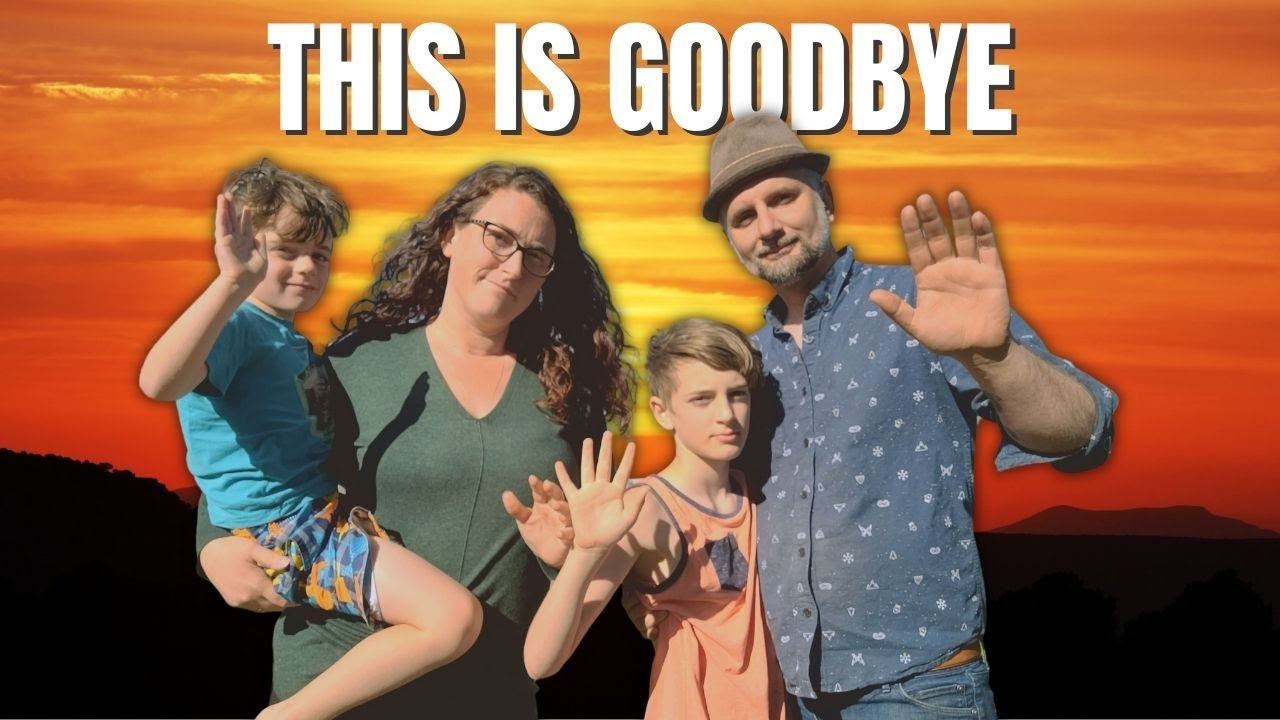Saying Goodbye When Moving Away | Our New Slow Travel Family Life - YouTube