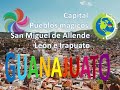 Recorriendo el estado de Guanajuato: su capital, sus 6 pueblos mágicos y algunas ciudades más.