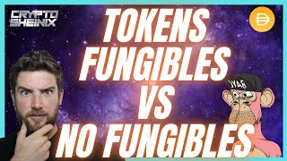 QUE SON LOS TOKENS FUNGIBLES Y NO FUNGIBLES. EXPLICACION BASICA!!