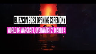 Blizzcon 2023 Opening Ceremony (World of Warcraft, Overwatch 2, Diablo 4)