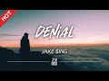 JAKE ING Denial Lyrics HD mp3