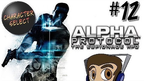 Alpha Protocol Part 12 - A Lot of Hate For Marburg - CharacterSelect