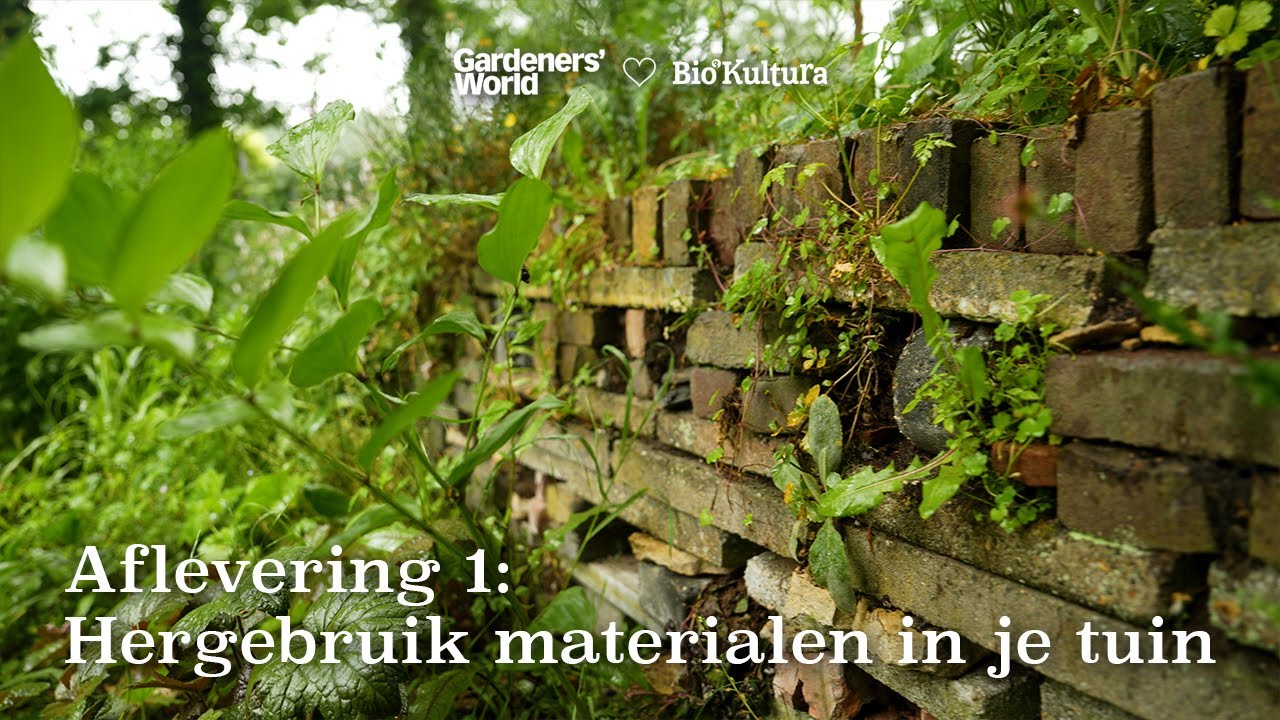 Gardeners World x Bio-Kultura - Aflevering 1: Hergebruik materialen in je tuin