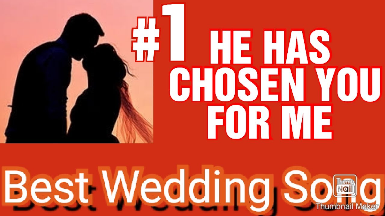 He Has Chosen You For Me Lyrics