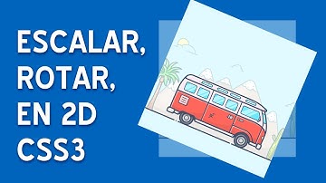 8. Transformaciones 2D | Curso de CSS3