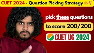 CUET 2024 - Question Picking STRATEGY 🔥 | How to Pick Easy Questions to Score 200/200? #cuet