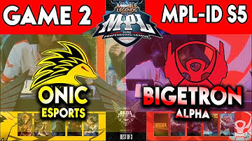 GAME 2 ONIC ESPORTS vs BIGETRON ALPHA - MPL Season 5 Week 1 Day 2
