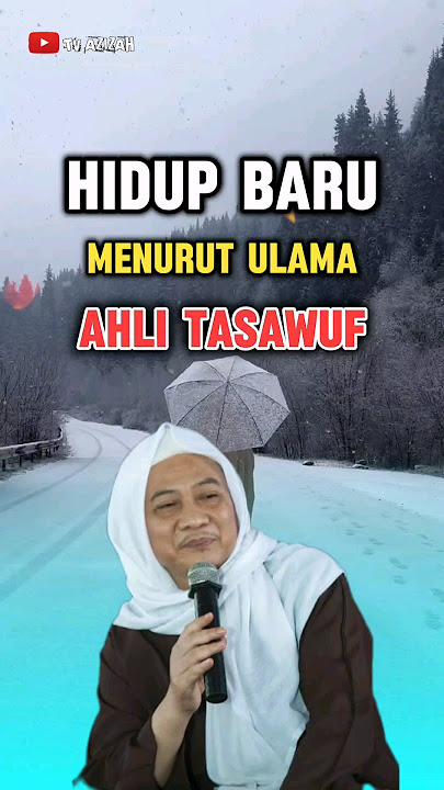 hidup baru menurut ulama ahli tasawuf - abuya uci turtusi Cilongok