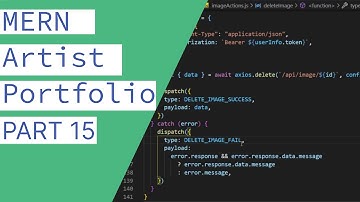CRUD Tutorial using the MERN Stack - Portfolio Website - Image Redux Actions | Part 15