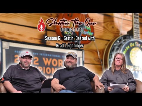 Brad Leighninger, Gettin' Basted: Restaurant Life, Comp Bbq, & Reality Tv | Shootin' The Que Podcast