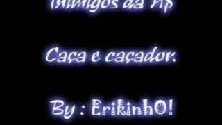 Inimigos da hp- Caça e caçador (ErikinhO)