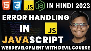 Errors handling IN JAVASCRIPT | WEB DEVELOPMENT WITH DEVIL HINDI 2023