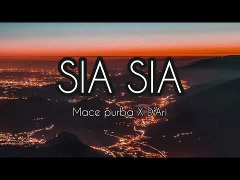 Lirik SIA SIA - Mace Purba x D’Ari