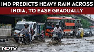 Monsoon News Heavy Rain To Continue Across India; Imd Says Intensity To Ease Gradually