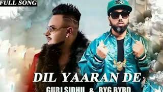 Dil Yaaran De ( Full Audio) - Gurj SIDHU - Big Byrd - Latest Punjabi song