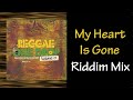 My Heart Is Gone Riddim Mix (2008)