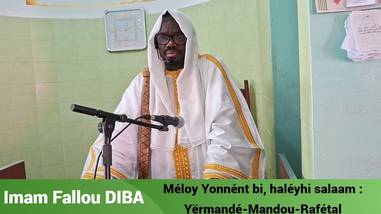 Imam Fallou DIBA : Méloy Yonnént bi, haléyhi salaam : Yërmandé-Mandou-Rafétal