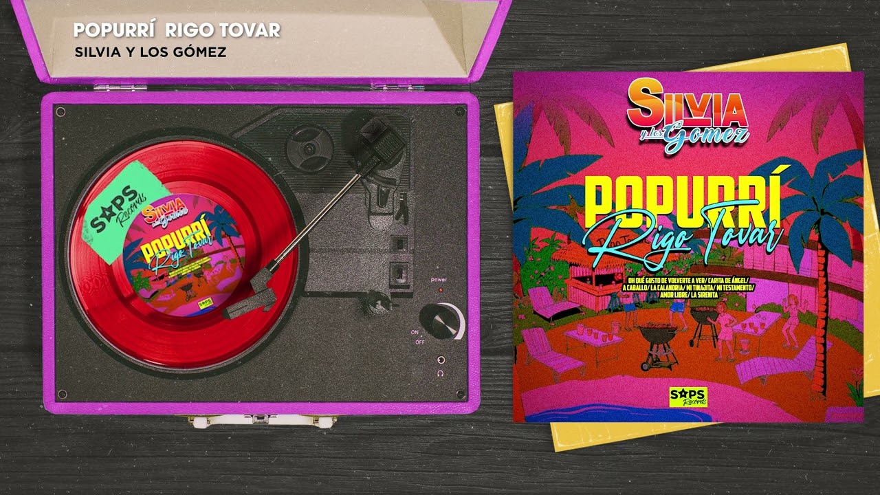 Silvia y Los Gómez - Popurrí Rigo Tovar: Oh Que Gusto De Volverte A Ver (Audio Oficial)