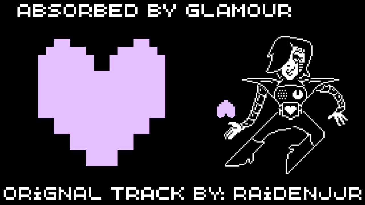 Absorbed by Glamour [The Mettaton Reprise]