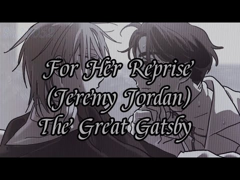 For Her Reprise  (Jeremy Jordan)/The Great Gatsby -  Sub español/lyrics 