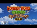 Donkey Kong Country Returns HD (Switch) 100% (Part 1) - Full Playthrough With Commentary