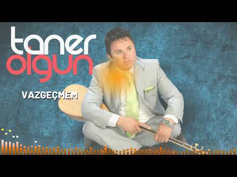 Taner Olgun - Senden Vazgeçmem