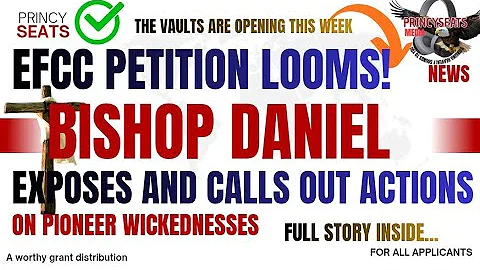 EFCC PETITION LOOMS! BISHOP AMGBARA EXPOSES AND CALLS OUT ON PIONEER ILL ACTIONS