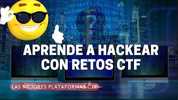 APRENDE Cómo COMENZAR en CIBERSEGURIDAD y HACKING😎😈 ético con  CTF (Capture the flag)2022