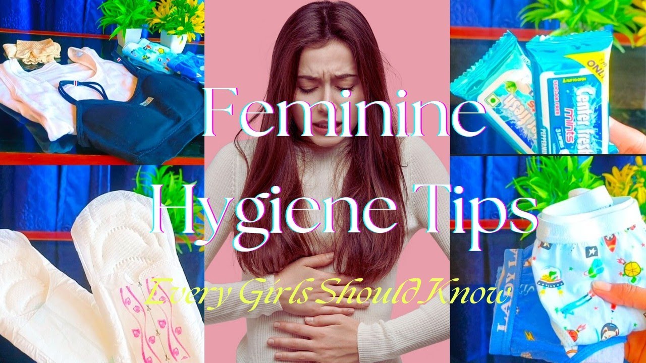 12 Feminine Hygiene Tips that change your life 🎀 every women need to ...