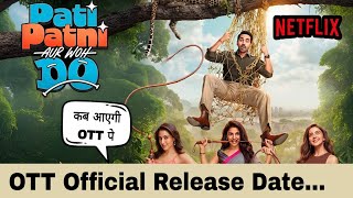 Pati Patni Aur Woh 2 Ott Release Date U0026 Platform  Pati Patni Aur Woh 2  Movie Ott Update
