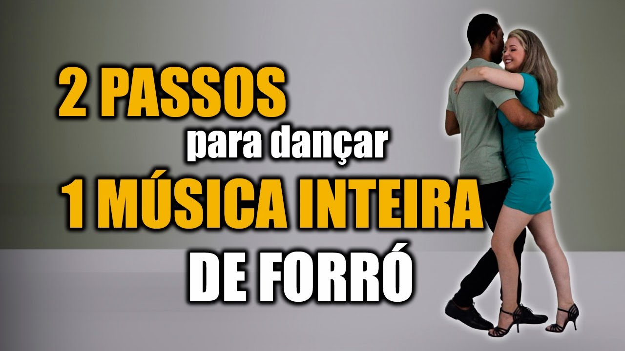 COMO DANÇAR UMA MÚSICA INTEIRA DE FORRÓ APENAS COM 2 PASSOS?