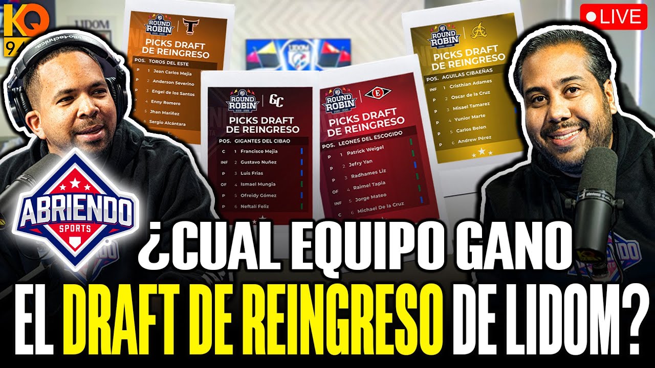 🔴EN VIVO: TE DECIMOS QUE EQUIPO SE LLEVO EL MEJOR DRAFT DE REINGRESO PARA EL ROUND ROBIN DE LIDOM🔥