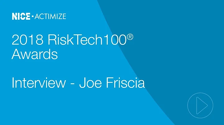 NICE Actimize RiskTech100 - Joe Friscia Interview