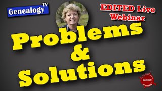 Genealogy Problems and Solutions (Previous Live - Edited) by Genealogy TV 10,339 views 6 months ago 46 minutes