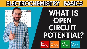 What is open circuit potential or open circuit voltage? Eoc, Eop, Voc, Vop