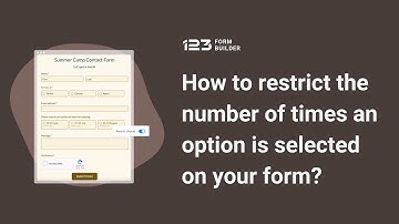 How to restrict the number of times an option is selected on your form | 123FormBuilder