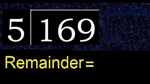 Deel 169 door 5, rest. Delen met 1-cijferige delers. Hoe te doen.