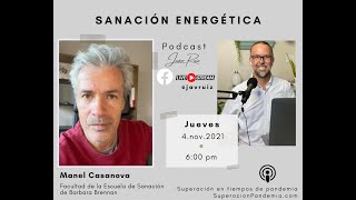 64- Sanación Energética - entrevista con Manel Casanova