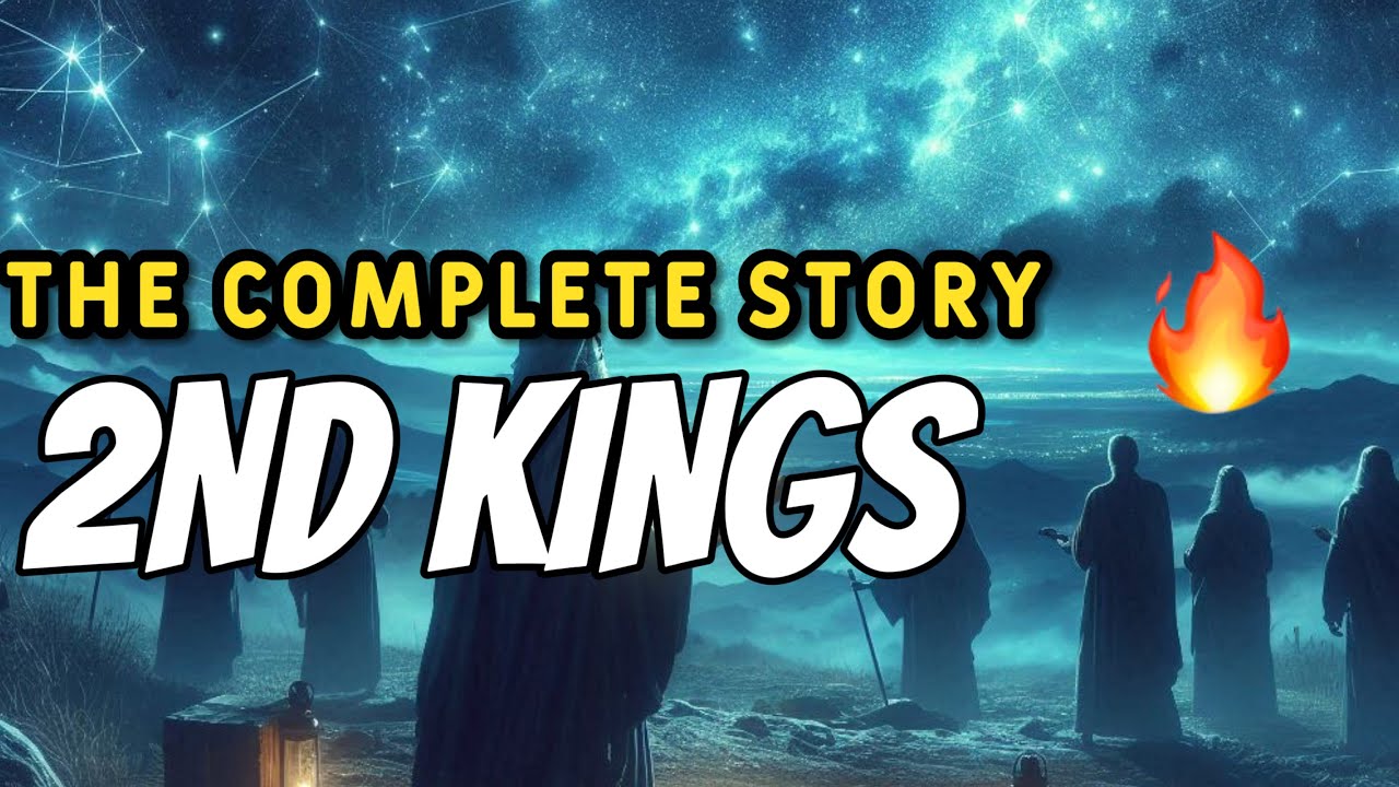 The Complete story the book of 2nd Kings like you’ve never seen it ...