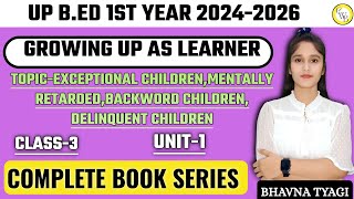 B.ED 1ST Year| EXCEPTIONAL CHILDREN,MENTALLY RETARDED |BACKWORD CHILDREN| | Class-2| By Bhavna Tyagi