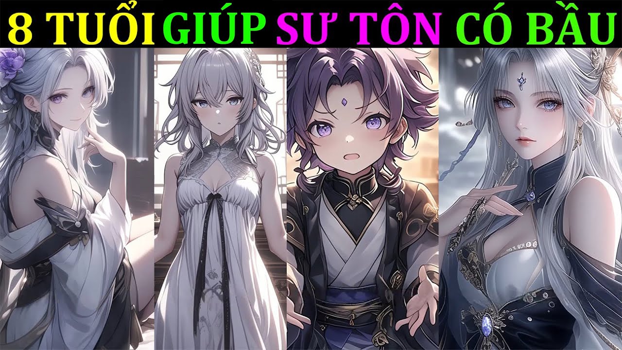 8 TUỔI GIÚP SƯ TÔN CÓ BẦU (nhai lại)