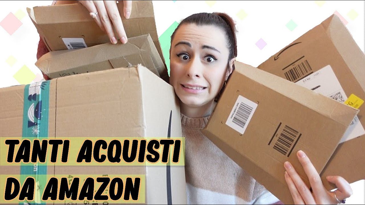 TANTI ACQUISTI DA AMAZON