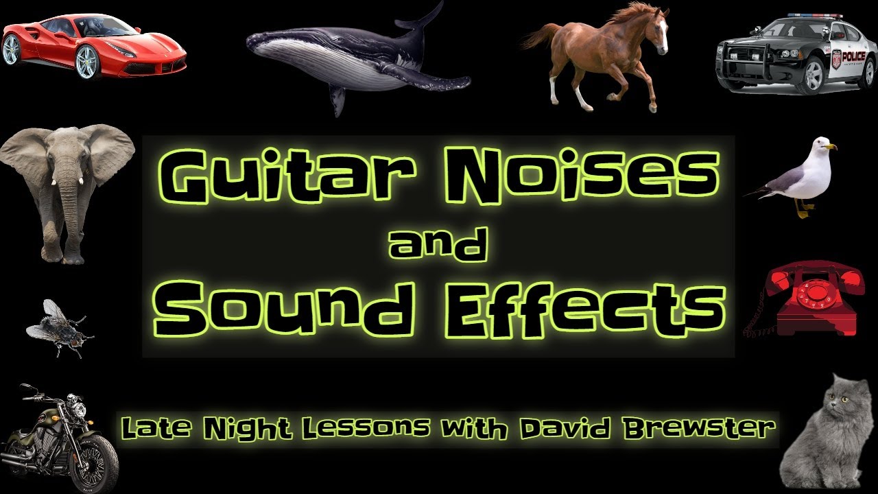 Guitar Noises & Sound Effects