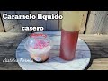 Caramelo liquido casero/ Solo 2 ingredientes, para postres, cafes, frutas y mas