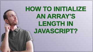 How to initialize an array's length in JavaScript