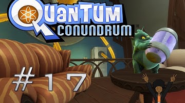 Choose Wisely! - Quantum Conundrum Walkthrough ep 17