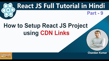 How to Setup React JS Project using CDN Links | React JS Full Tutorial in Hindi