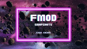 Fmod Snapshots
