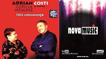 Costi Ionita si Adrian Copilul Minune - Fara concurenta  | Album Complet